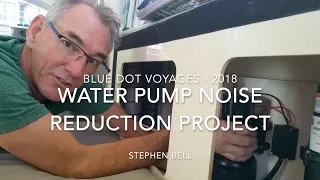 Catamaran Yacht Maintenance on PILAR – Jabsco Water Pump Noise Reduction Project – EP24