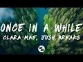 Download Lagu Clara Mae \u0026 Josh Breaks - Once In A While (Lyrics)
