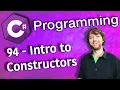 C Programming Tutorial 94 - Intro to Constructors