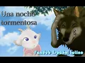Lagu Una noche tormentosa / Arashi no yoru ni Español parte 1 V2