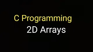 c Programming - 2D Arrays Tutorial
