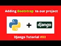 Adding bootstrap to our project Django tutorial Django