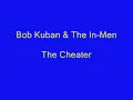 Bob Kuban & The In-Men - The Cheater