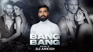 bang bang x exclusive mashup dj ankish hrithik roshan katrina kaif vishal shekhar benny