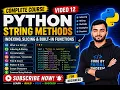 Python String Methods Explained Indexing Slicing Built-in String Functions Complete Tutorial