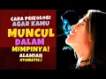 Download Lagu Cara Agar DIA MEMIMPIKANMU: Ini Tipsnya! Logis, Ampuh, Alamiah!