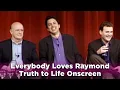 Everybody Loves Raymond Truth to life onscreen