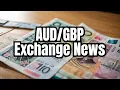 Australian Dollar to British Pound Foreign Currency Exchange Rates Today 21 January 2025