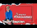Download Lagu Tegar Septian - Dimana Perasaanmu (Official Music Video)