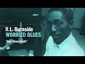 R.L. Burnside - Goin' Down South (Official Audio)