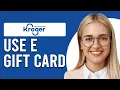 How To Use Kroger eGift Card How Do I Use Kroger eGift Card
