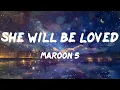 Maroon 5 - She Will Be Loved (Letra/Lyrics)