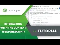Interacting with the Context FeatureScript