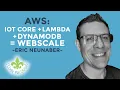 AWS IoT Core Lambda DynamoDB Webscale