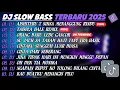 Lagu DJ SLOW BASS TERBARU 2025🎵DJ AISHITERU 2 SIKSA MENANGGUNG RINDU🎵DJ TABOLA BALE REMIX🎵FULL ALBUM