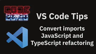 VS Code tips Convert imports JavaScript and TypeScript refactoring