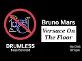 Lagu Versace On The Floor - Bruno Mars (Drumless)