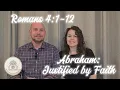 Romans 4 1-12 Abraham Justified by Faith