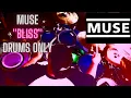 Download Lagu Muse ''Bliss'' Drums Only
