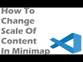 How To Change Scale Of Content In Minimap In Visual Studio Code