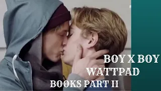 Top 10 Wattpad Boy x Boy Stories part II