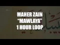 Download Lagu Maher Zain - Mawlaya | 1 HOUR LOOP