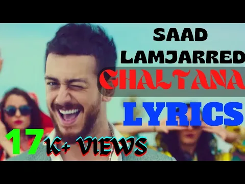 Download MP3 Saad Lamjarred - GHALTANA (EXCLUSIVE Music Video) 