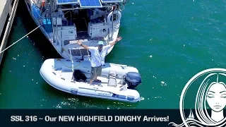 SSL 316 ~ We get our NEW HIGHFIELD DINGHY and YAHAMA ENGINE in St Martin!!
