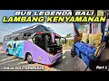 Lagu Bus Legenda Bali 😱 Lambang Kenyamanan , Semoga Tetap Bertahan ❗️| trip Restu Mulya RM 03 “ Auddy “