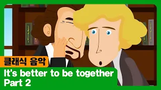 It S Better To Be Together I Part 2 I 클래식 음악 I The Adventures Of Miro 시즌2 17회 