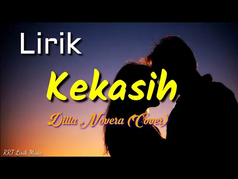 Download MP3 Kekasih - Pance Pondaag (Lirik) || Cover by Dilla Novera