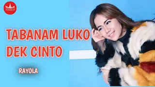 Download Rayola Tabanam Luko Dek Cinto MP3