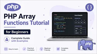 PHP Array Functions Tutorial for Beginners Complete Guide with Examples