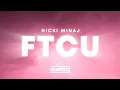 Nicki Minaj - FTCU (Lyrics)