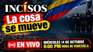 La cosa se mueve INCÍSOS En vivo miércoles 14 de octubre 9:00 pm hora de Venezuela