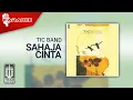 Download Lagu Tic Band - Sahaja Cinta (Official Karaoke Video)