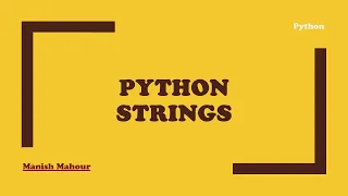 Python - Strings Initialize Replace Slice Print Strip Split Case Change Iterate etc