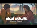 Download Lagu Meri Duniya Hai - Sonu Nigam - Slowed Reverb [ Lover Music ]