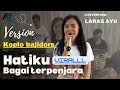 Download Lagu HATIKU BAGAI TEPENJARA (NAFA URBACH) COVER LIVE PERFORM LARASAYU #viralltiktok #koplo #bajidor