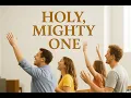 Download Lagu Holy, Mighty One