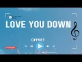 Offset - Love You Down
