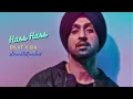 Hass Hass  -  DILJIT X SIA (Slowed&Reverb)