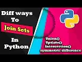 Python Join Sets Using Update Union Intersection and Symmetric Difference Code Myth
