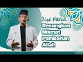 Download Lagu OASE HIKMAH: KH. Toyyibun - Renungkan dan Resapi Nikmat Allah