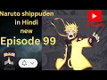 Naruto Shippuden Season 5 Episode 99 in Hindi