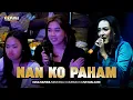Download Lagu NAN KO PAHAM - ELSA SAFIRA OM NIRWANA COMEBACK LIVE MALANG