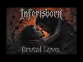 Download Lagu Brutal Love - Inferisborn (Emotional Rock)