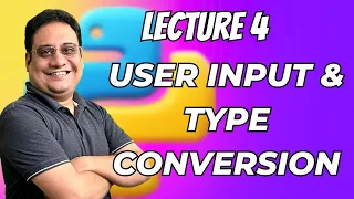 Lecture 4 User Input and Type Conversion KNC 302 402