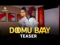 Download Lagu Série : Doomu Baay - Teaser - VOSTFR