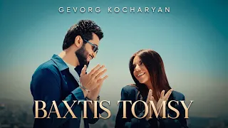 Gevorg Kocharyan - BAXTIS TOMSY